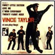 Vince Taylor : Sweet Little Sixteen